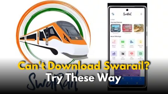 Swarail App Not Downloading? Here’s How to Fix It