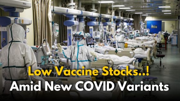 Low Vaccine Stocks Amid the Spread of Amid New COVID Variants