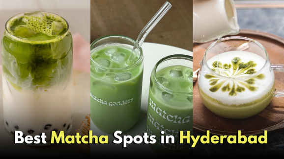 Best Matcha Spots in Hyderabad