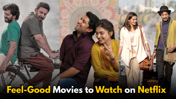 OTT: 6 Feel-Good Indian Movies to Watch on Netflix