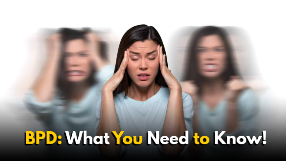 Borderline Personality Disorder: What You Need to Know