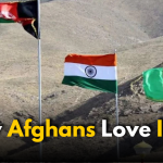Why Afghans Love India: Unique Bond Beyond Borders