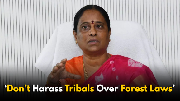 Telangana Minister Konda Surekha Warns: Don’t Harass Tribals Over Forest Laws