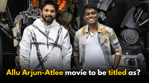 Allu Arjun-Atlee movie to be titled as?