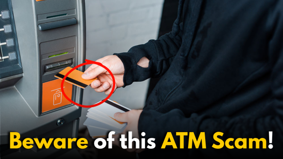 ATM Users! Beware of the Latest Cash Withdrawal Scams