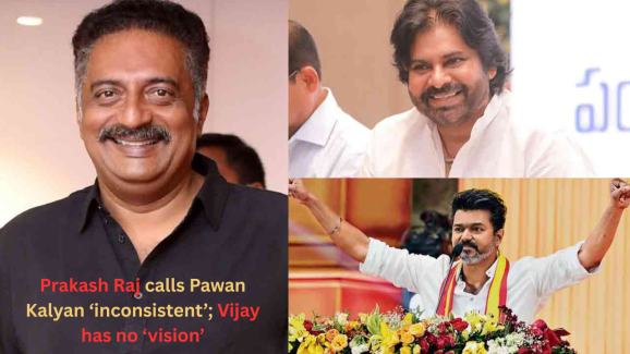 Prakash Raj Criticises Pawan Kalyan and Vijay’s Entry into Politics