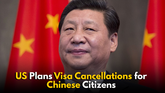 US Plans Visa Cancellations for Chinese Citizens: Affects President Xi’s Daughter?