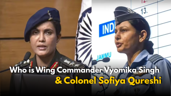 Who is Wing Commander Vyomika Singh & Colonel Sofiya Qureshi?