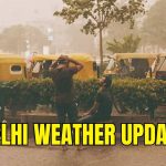 Gusty Winds and Rain Lash Delhi, IMD Issues Multi-Hazard Weather Alert