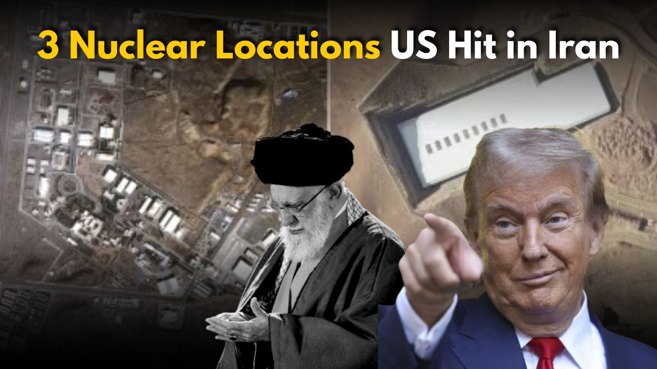 Which 3 Iranian Nuclear Sites Did the US Hit?