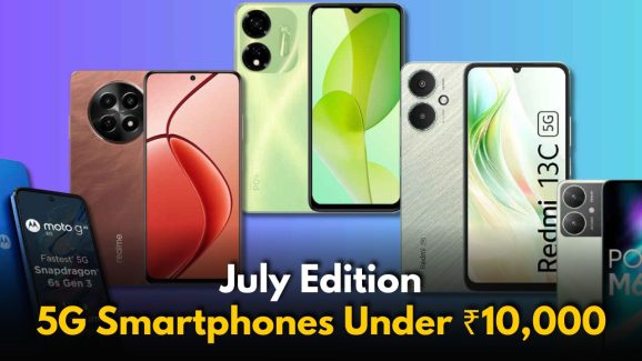 Top 5G Smartphones Under ₹10,000 in July 2025