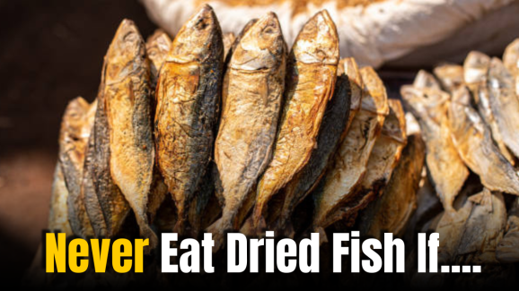 Never Eat Dried Fish If You Belong to This Group
