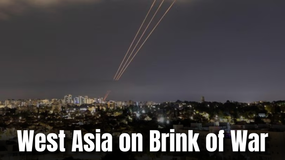 Israel-Iran Tensions Explode: West Asia on Brink of War