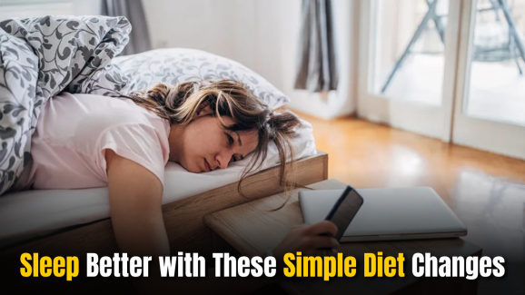 Sleep Deprived? Sleep Better with These Simple Diet Changes