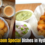 7 Monsoon Special Dishes in Hyderabad