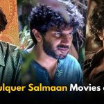 Must-watch Dulquer Salmaan Movies You Can’t Miss