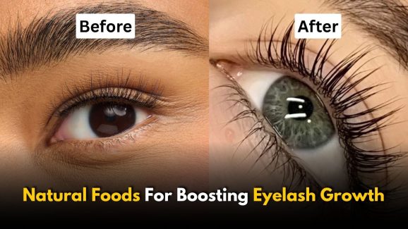 7 Foods That Naturally Boost Eyelash Growth and Thickness