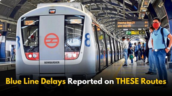 Delhi Metro Alert: Blue Line Delays on THESE Key Routes