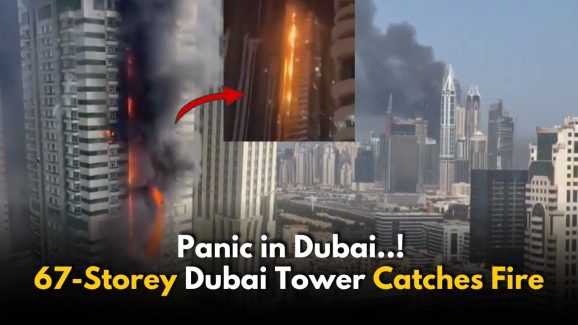 Massive Fire Engulfs 67-Storey Dubai Tower, Residents Evacuated