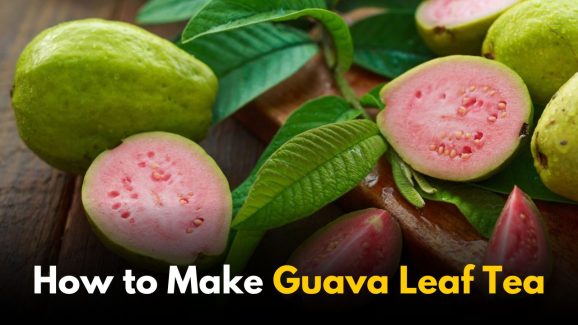 How to Make Guava Leaf Tea for a Natural Blood Sugar Boost