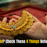 Buying Gold? Check These 4 Things Before Buying