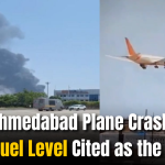 Ahmedabad Plane Crash: 133 Dead, High Fuel;reason