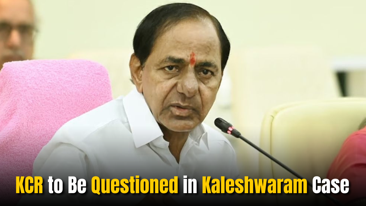 KCR to Be Questioned in Kaleshwaram Case