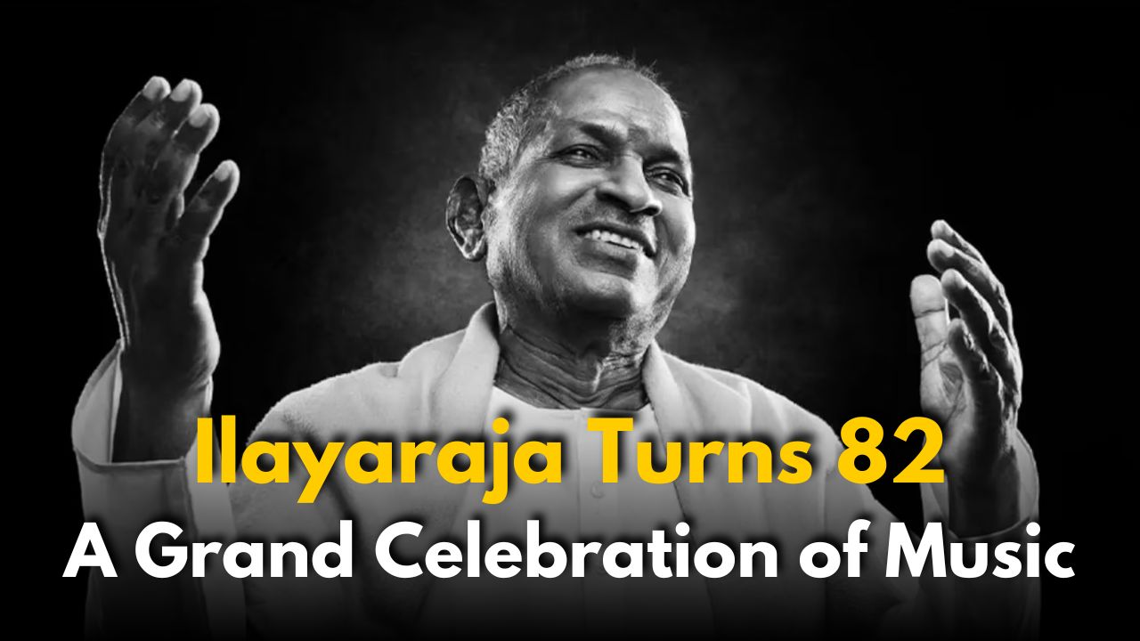 Ilayaraja Turns 82: A Grand Celebration of Music and Legacy