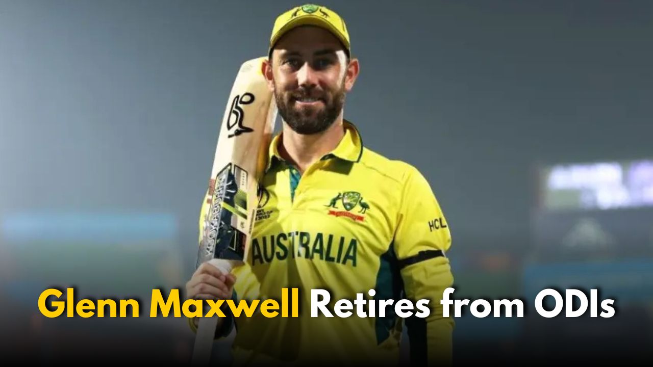 Glenn Maxwell Retires from ODIs: What’s Next?