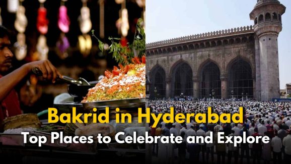 Bakrid in Hyderabad: Top Places to Celebrate and Explore