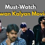 Top 10 Pawan Kalyan Films That Define His Stardom