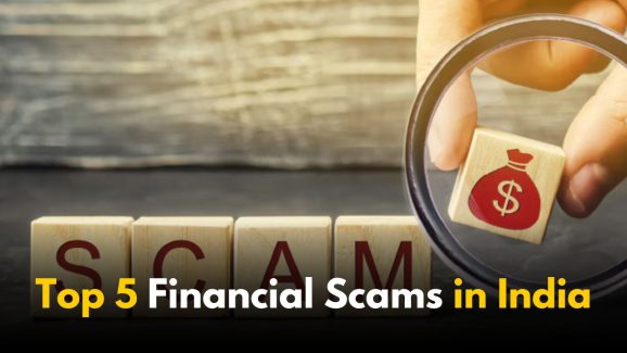 Top 5 Financial Scams That Shook India