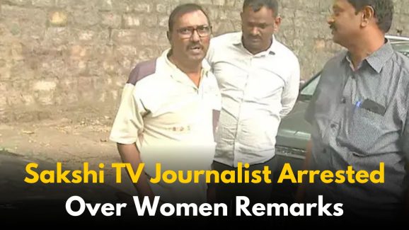 Sakshi TV Journalist Arrested for Derogatory Comments on Women