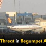 Bomb Threat at Hyderabad’s Begumpet Airport