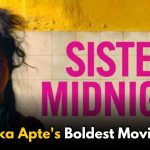 Sister Midnight OTT release: Radhika Apte’s Boldest Movie Ever