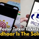 Tatkal Booking to Use e-Aadhaar for Instant Access