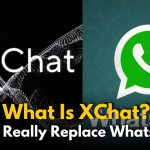 What Is XChat? Can It Really Replace WhatsApp?
