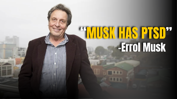 Musk has PTSD, which is why he is fighting with Trump: Errol Musk