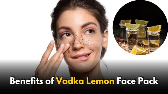 5 Benefits of a Vodka Lemon Face Pack for Glowing Skin