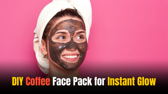 DIY Coffee Face Pack for Instant Glow, Skip the Parlour