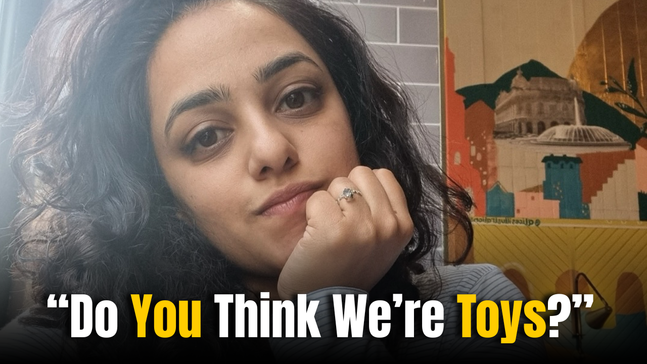 Nithya Menon Slams Trolls: ‘Do You Think We’re Toys?