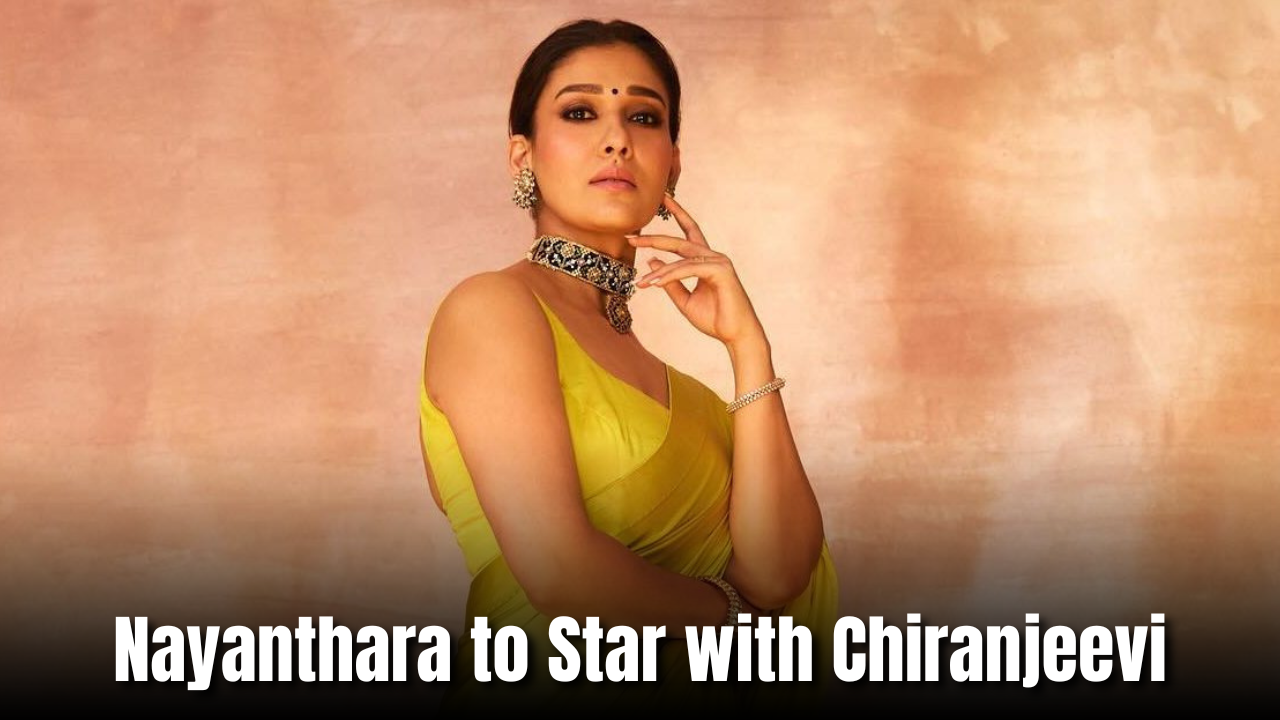 Nayanthara to Star with Chiranjeevi: Shocking Remuneration