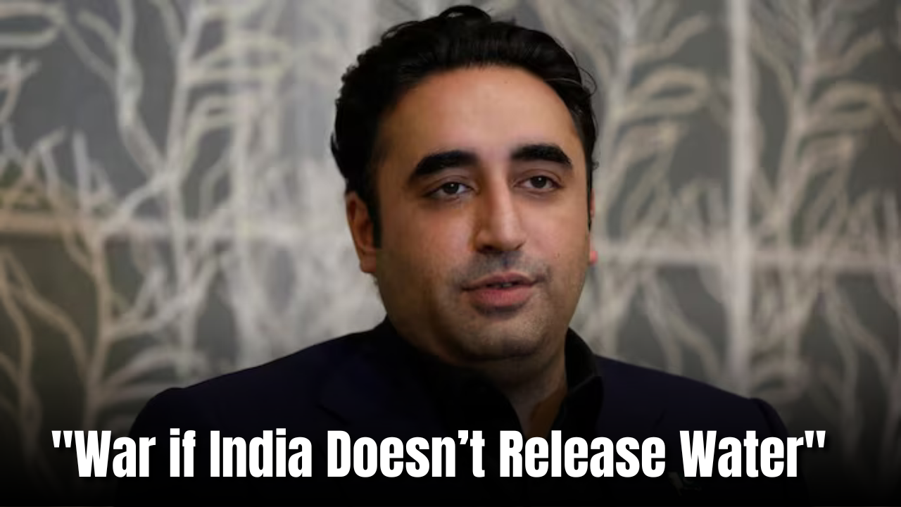 “War if India Doesn’t Release Water”: Bilawal Bhutto Warns