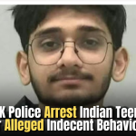 UK Police Arrest Indian Teen for Alleged Indecent Behaviour in Woman’s Room