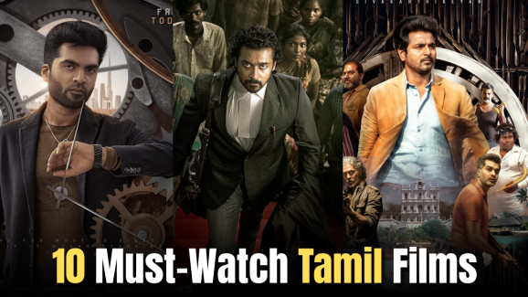 10 Must-Watch Tamil Films Streaming Right Now
