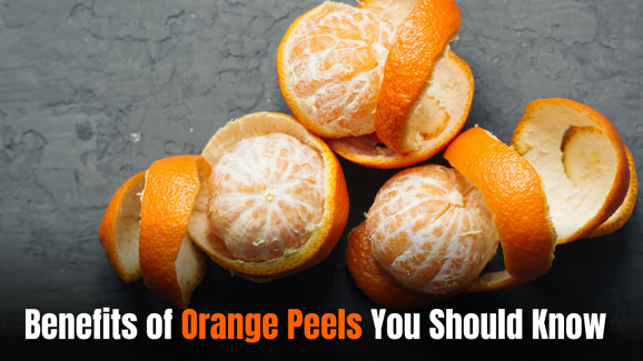 4 Surprising Benefits of Orange Peels You Should Know