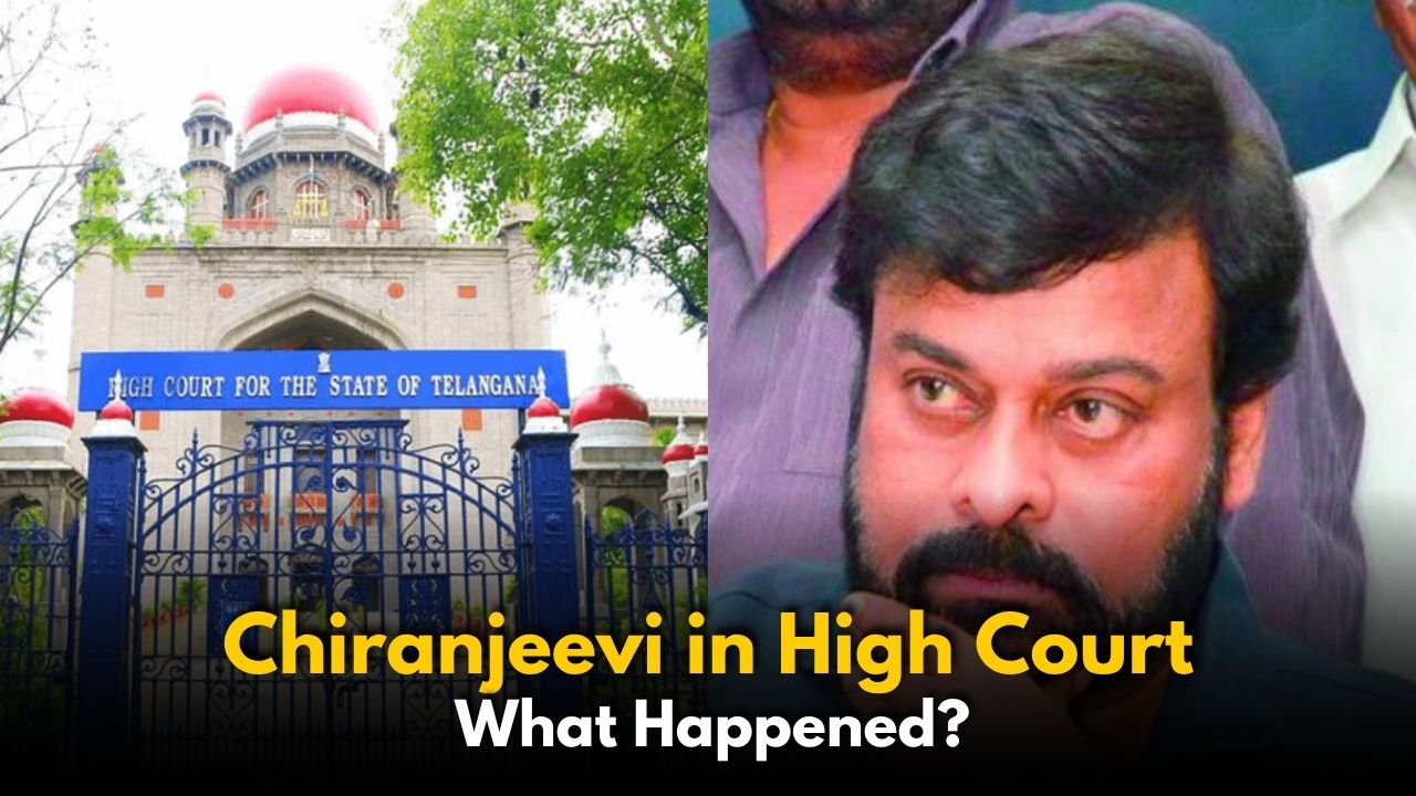 Why Did Chiranjeevi Go to the High Court Today?