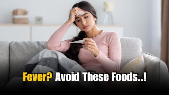 Foods to Avoid When You Have a Fever