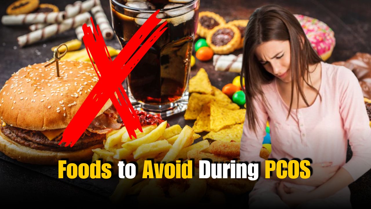 Are You Suffering from PCOS? Avoid These Foods Immediately