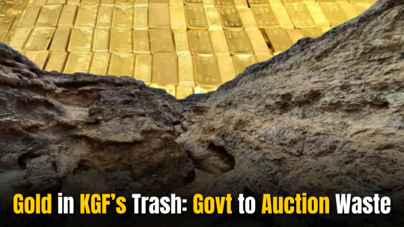 Gold in KGF’s Trash: Govt to Auction Waste, Targeting ₹30,000 Crore